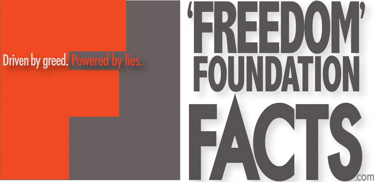 About the ‘Freedom’ Foundation Freedom Foundation Facts